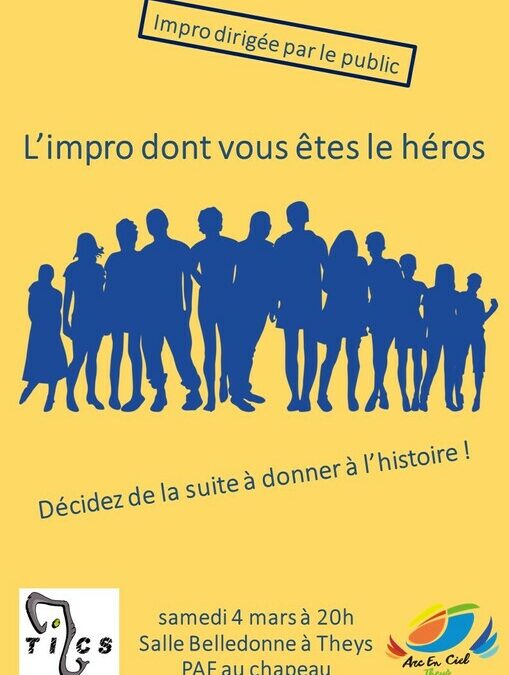 Pièce de Théâtre à Theys : “l’impro dont vous êtes le héros” samedi 4 mars à 20H00 – Salle Belledonne